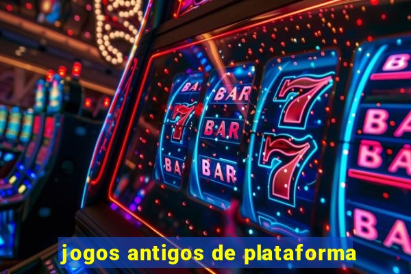 jogos antigos de plataforma